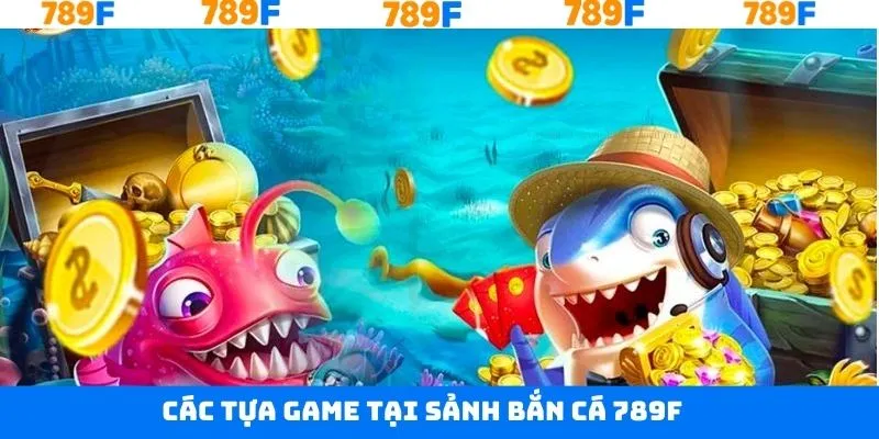 Những tựa game săn cá hấp dẫn đáng để trải nghiệm
