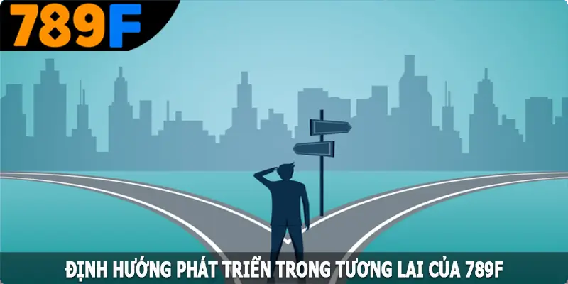 Định hướng phát triển trong tương lai của 789F