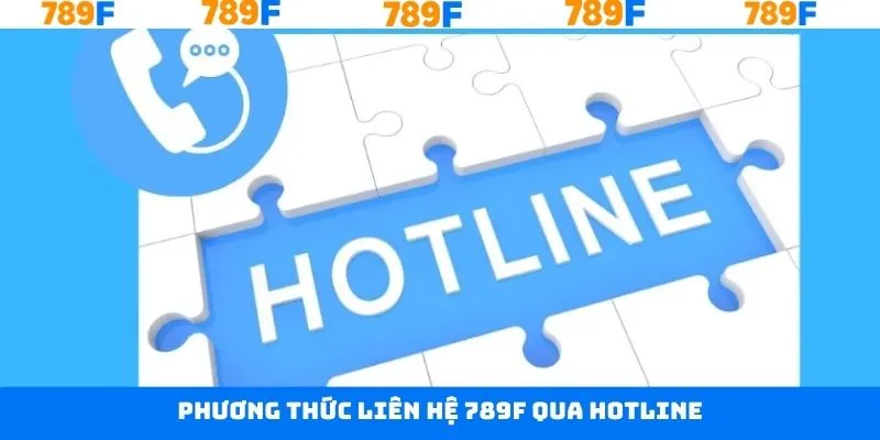 Kết nối 789F nhanh chóng qua hotline Kết nối 789F nhanh chóng qua hotline