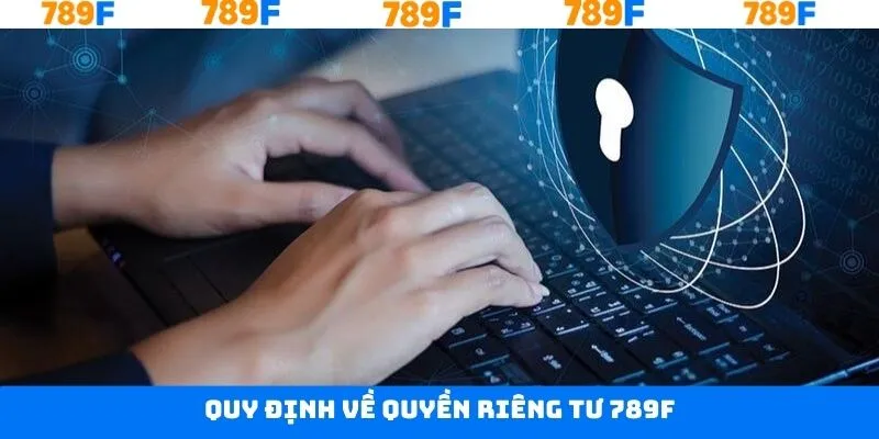 Quy định nêu rõ trong quyền riêng tư 789F