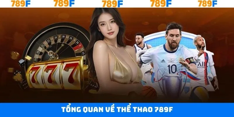 Đánh giá sơ lược về sảnh thể thao tại 789F